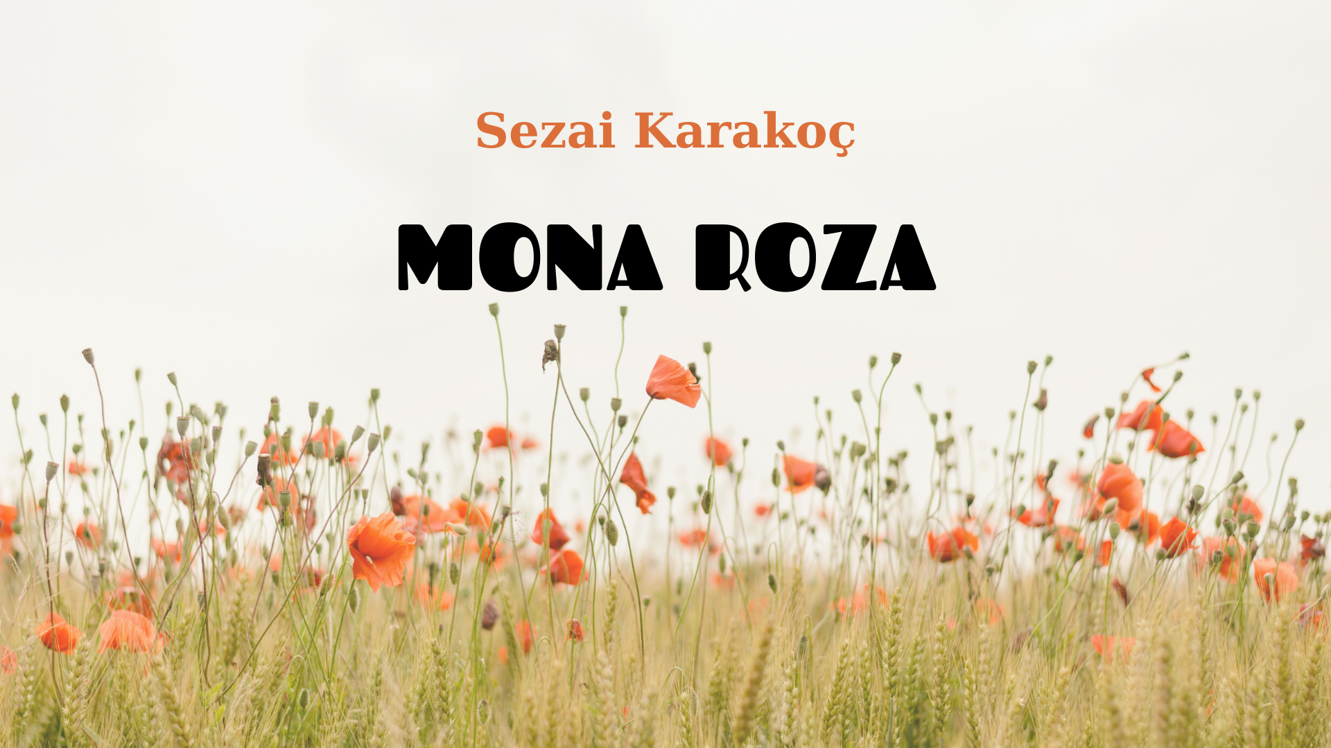 Mona Roza - Sezai Karakoç